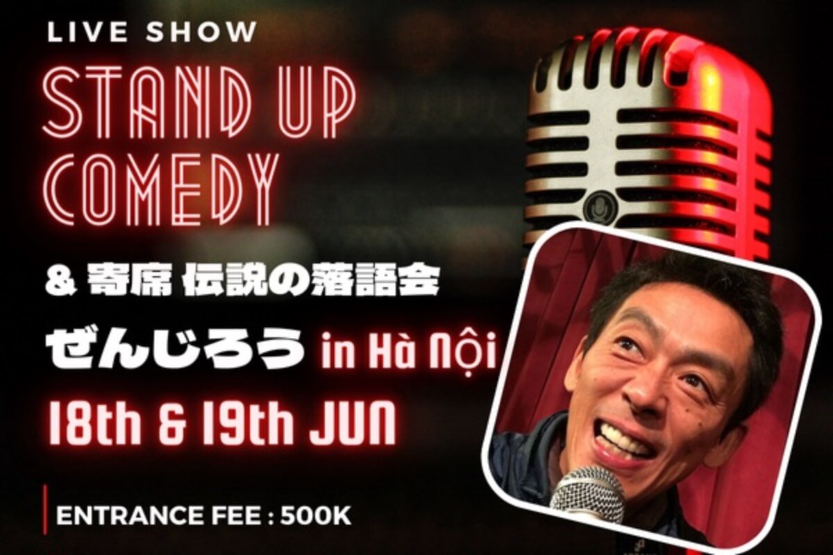 ハノイに「ぜんじろう」がやって来る🎙 6月18日・19日をお見逃しなく！！